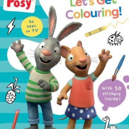 Pip and Posy: Let's Get Colouring!