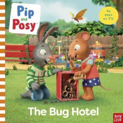 Pip and Posy: The Bug Hotel: TV tie-in picture book