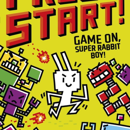 Press Start! Game On, Super Rabbit Boy!