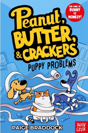 Puppy Problems: A Peanut, Butter & Crackers Story