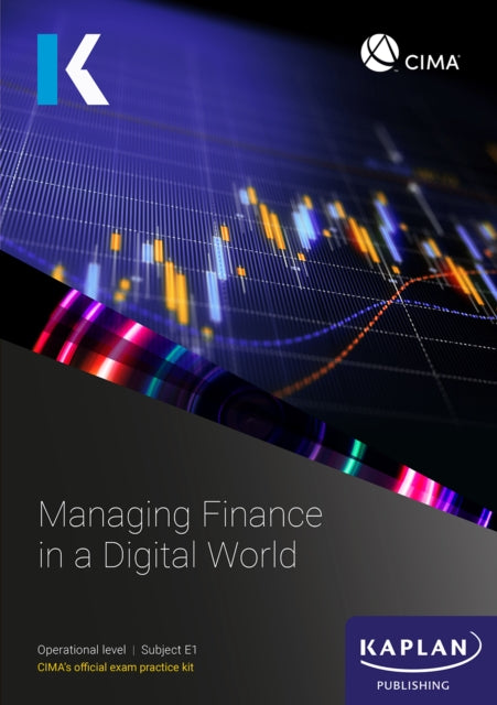 E1 MANAGING FINANCE IN A DIGITAL WORLD  EXAM
