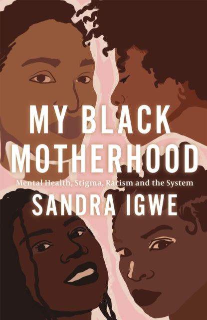 My Black Motherhood: Mental Health, Stigma,