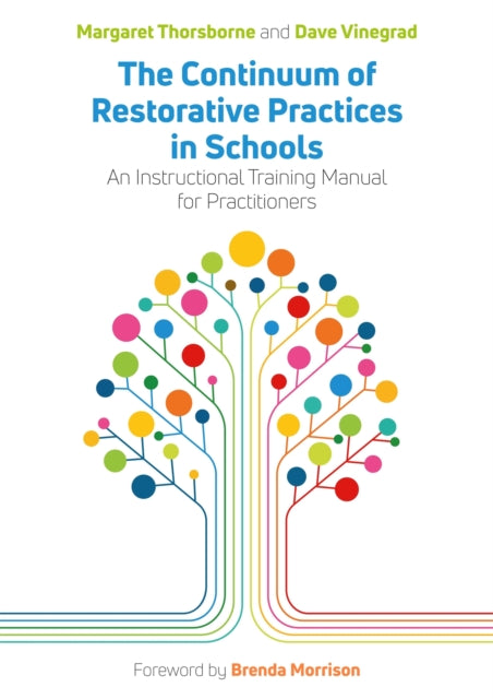 The Continuum of Restorative Practices in Schools: An Instructional Training Manual for Practitioners