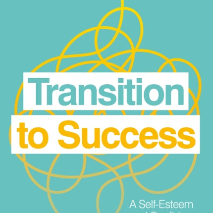 Transition to Success: A Self-Esteem and