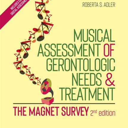 Musical Assessment of Gerontologic Needs and Treatment - The MAGNET Survey