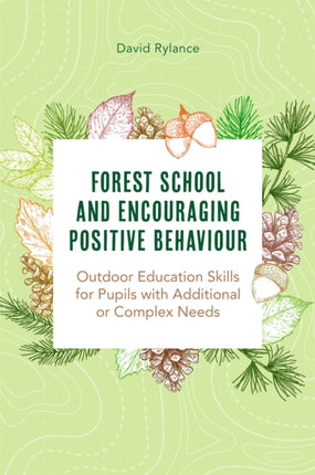 Forest School and Encouraging Positive Behaviour: