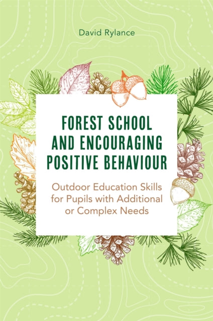 Forest School and Encouraging Positive Behaviour: