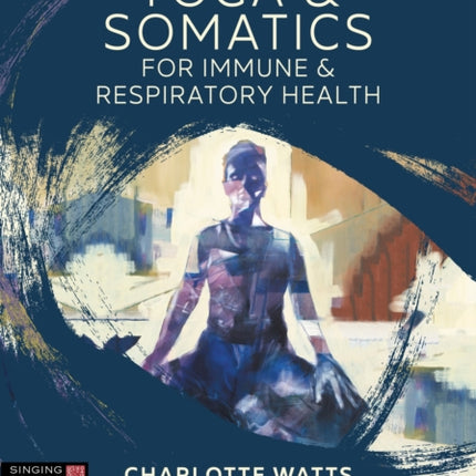 Yoga and Somatics for Immune and Respiratory Health