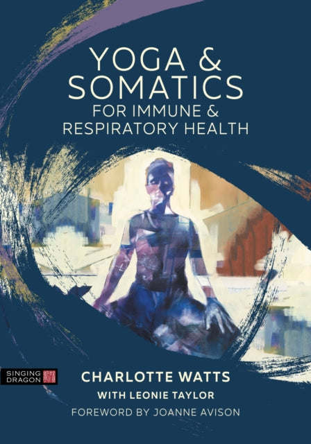 Yoga and Somatics for Immune and Respiratory Health