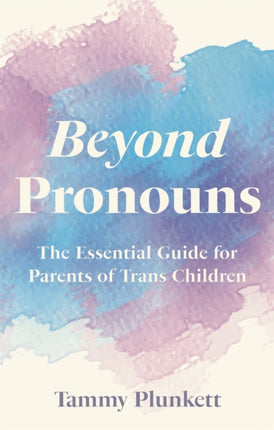 Beyond Pronouns: The Essential Guide for Parents