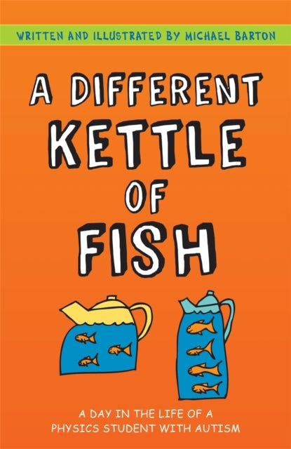 A Different Kettle of Fish: A Day in the Life of a Physics Student with Autism