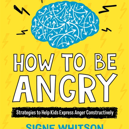 How to Be Angry: Strategies to Help Kids Express