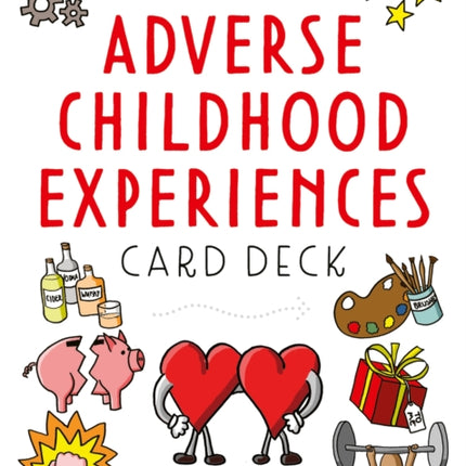 The Adverse Childhood Experiences Card Deck: Tools to Open Conversations, Identify Support and Promote Resilience with Adolescents and Adults