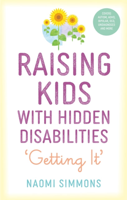 Raising Kids with Hidden Disabilities: Getting It