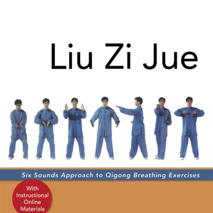 Liu Zi Jue: Six Sounds Approach to Qigong Breathing Exercises