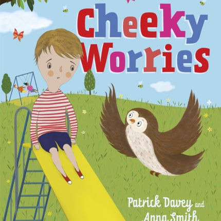 Cheeky Worries: A Story to Help Children Talk About and Manage Scary Thoughts and Everyday Worries