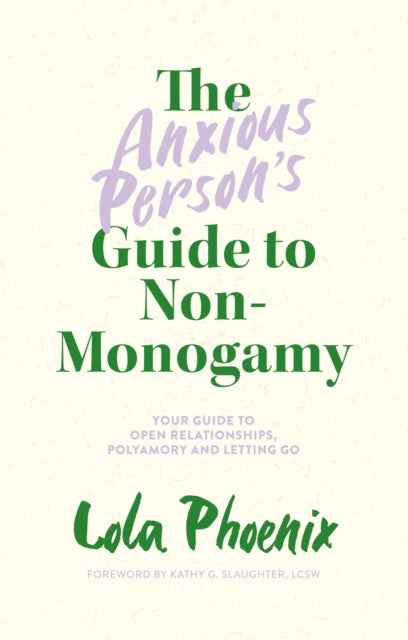 The Anxious Person’s Guide to Non-Monogamy: Your