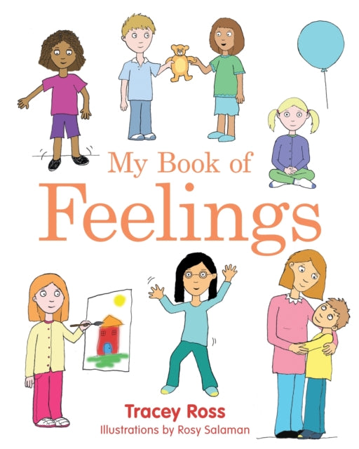 My Book of Feelings: A Book to Help Children with Attachment Difficulties, Learning or Developmental Disabilities Understand their Emotions