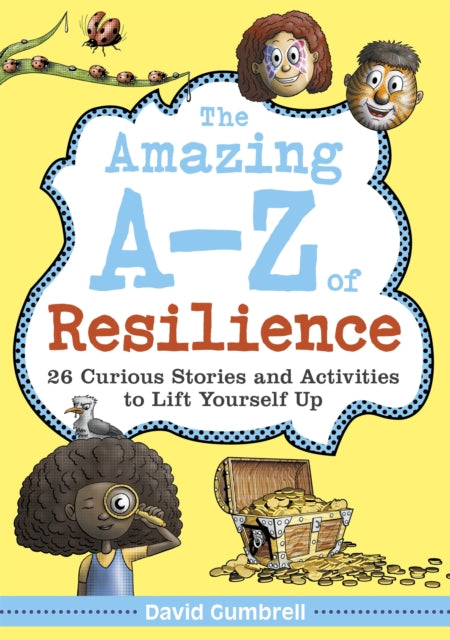 The Amazing A-Z of Resilience: 26 Curious Stories