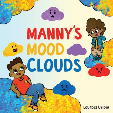 Manny's Mood Clouds: A Story about Moods and Mood