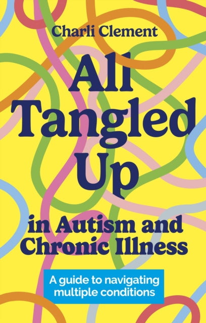 All Tangled Up in Autism and Chronic Illness: A