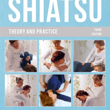 Shiatsu Theory and Practice