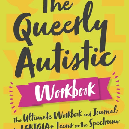 The Queerly Autistic Workbook