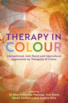 Therapy in Colour: Intersectional, Anti-Racist