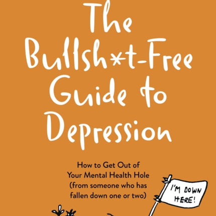 The BullshtFree Guide to Overcoming Low Mood and Depression