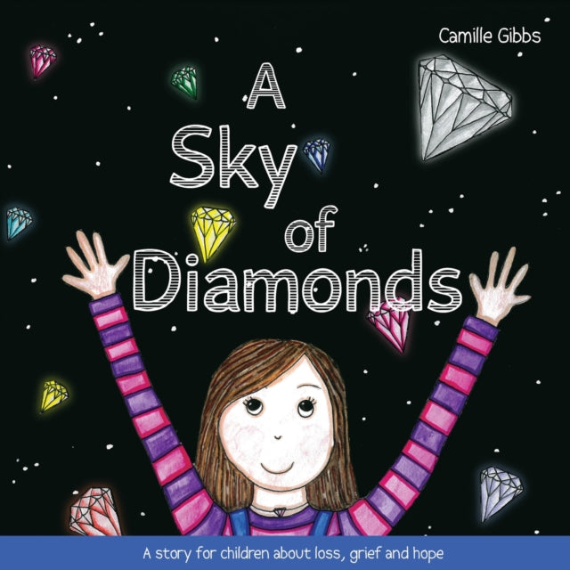 A Sky of Diamonds: A story for children about loss, grief and hope