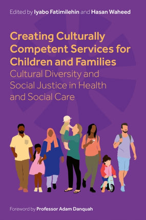 Cultural Diversity Cultural Competence and Social Justice in Working with Children and Families