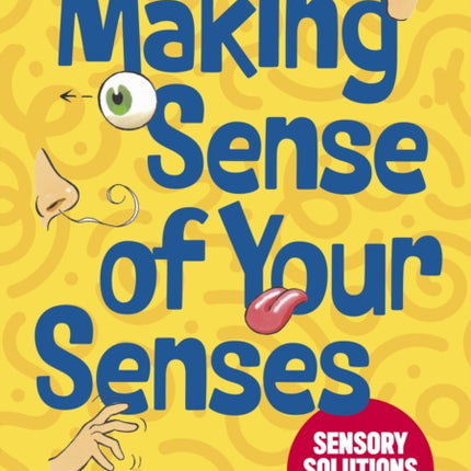 Making Sense of Your Senses: Sensory Solutions