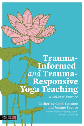 TraumaInformed and TraumaResponsive Yoga Teaching