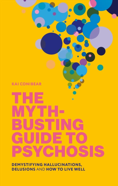 The MythBusting Guide to Psychosis