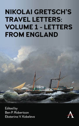 Nikolai Gretsch's Travel Letters: Volume 1 -