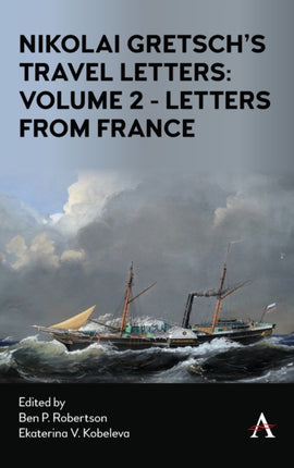 Nikolai Gretsch's Travel Letters: Volume 2 -
