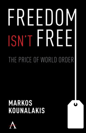 Freedom Isn't Free: The Conflicts and Costs for