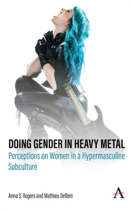 Doing Gender in Heavy Metal: Perceptions on Women