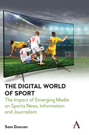 The Digital World of Sport: The Impact of