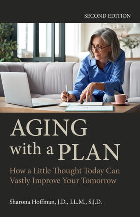 Aging with a Plan: How a Little Thought Today Can