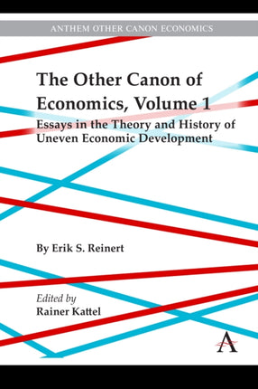 The Other Canon of Economics, Volume 1: Essays in
