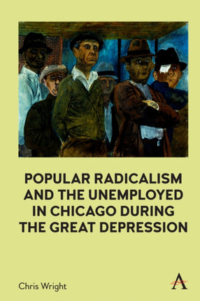 Popular Radicalism and the Unemployed in Chicago