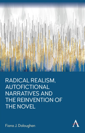 Radical Realism, Autofictional Narratives and the