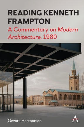 Reading Kenneth Frampton: A Commentary on 'Modern
