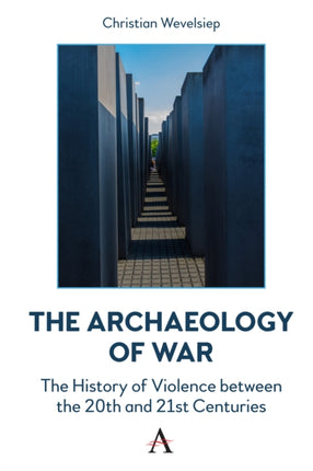 The Archaeology of War: The History of Violence