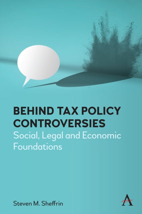 Behind Tax Policy Controversies: Social, Legal