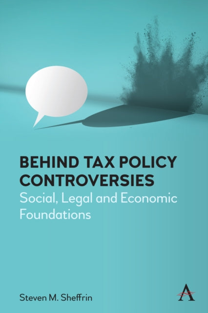 Behind Tax Policy Controversies: Social, Legal