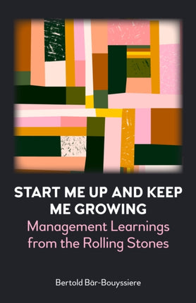 Start Me Up and Keep Me Growing: Management