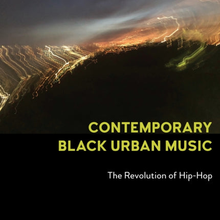 Contemporary Black Urban Music: The Revolution of