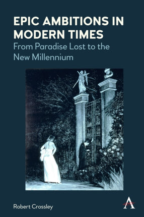 Epic Ambitions in Modern Times: From Paradise